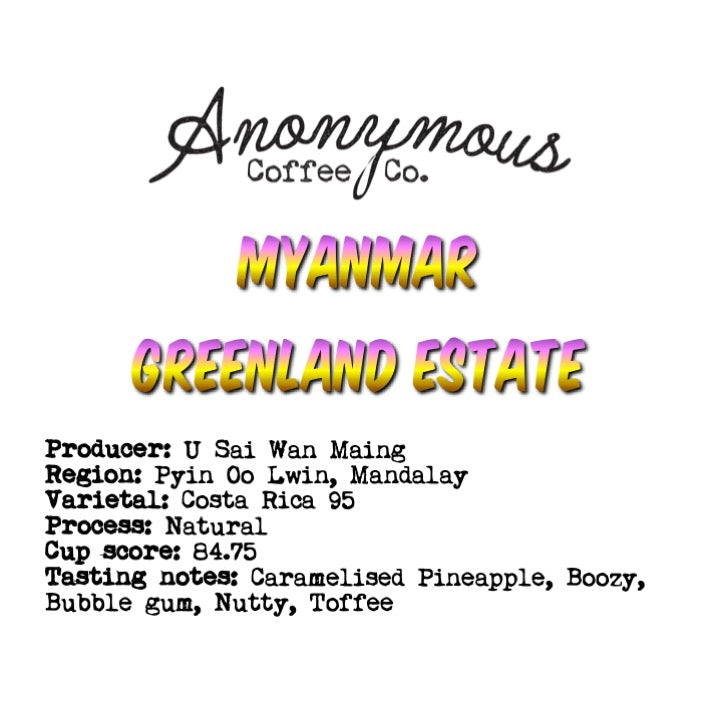 Myanmar, Greenland Estate, Natural - Anonymous Coffee
