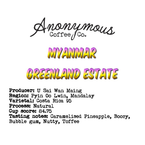 Myanmar, Greenland Estate, Natural - Anonymous Coffee