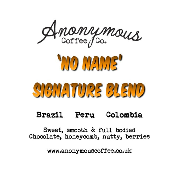 No Name Signature Blend - Anonymous Coffee