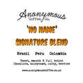 No Name Signature Blend - Anonymous Coffee